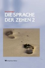 Die Sprache der Zehen 2. Bd.2