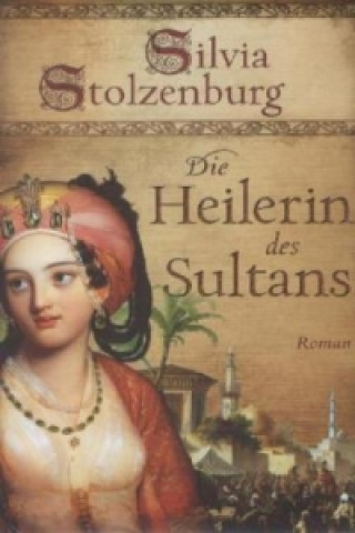 Die Heilerin des Sultans