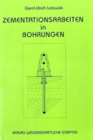 Zementationsarbeiten in Bohrungen