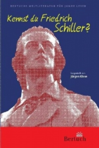 Kennst du Friedrich Schiller?