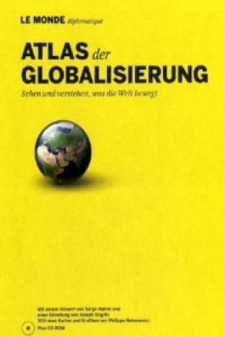 Atlas der Globalisierung, m. CD-ROM, Neuausgabe