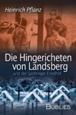 Die Hingerichteten von Landsberg und der Spöttinger Friedhof