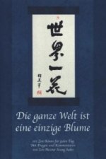 Die ganze Welt ist eine einzige Blume