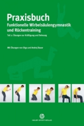 Praxisbuch funktionelle Wirbelsäulengymnastik und Rückentraining, 3 Teile. Tl.2