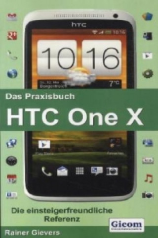 Das Praxisbuch HTC One X