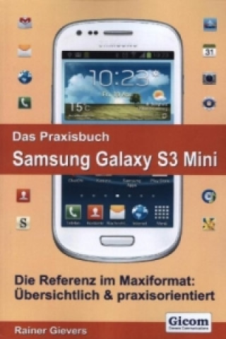 Das Praxisbuch Samsung Galaxy S3 Mini