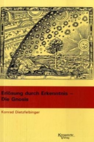 Erlösung durch Erkenntnis - Die Gnosis