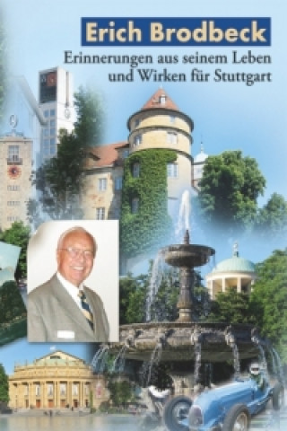Erinnerungen an sein Leben und Wirken für Stuttgart