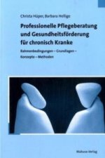 Professionelle Pflegeberatung und Gesundheitsförderung für chronisch Kranke