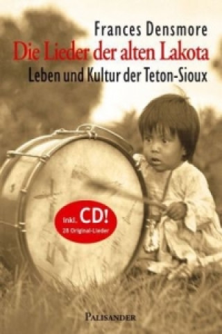 Die Lieder der alten Lakota, m. 1 Audio-CD