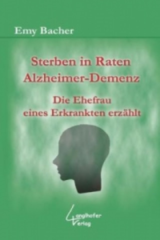 Sterben in Raten, Alzheimer-Demenz