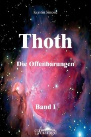 Thoth - Die Offenbarungen. Bd.1