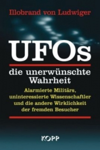 UFOs  - die unerwünschte Wahrheit