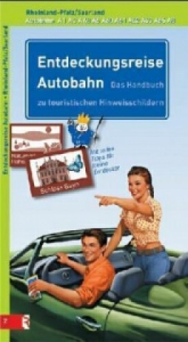 Entdeckungsreise Autobahn, Rheinland-Pfalz / Saarland