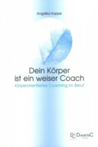 Dein Körper ist ein weiser Coach