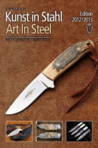 Kunst in Stahl Edition 2012/2013. Art In Steel