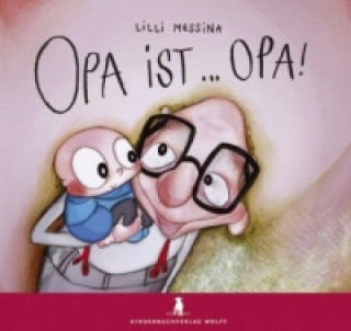 Opa ist ... Opa!