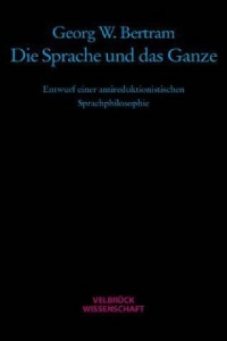 Die Sprache und das Ganze