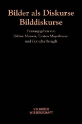 Bilder als Diskurse - Bilddiskurse