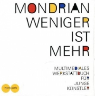 Mondrian, Weniger ist mehr, m. Audio-CD