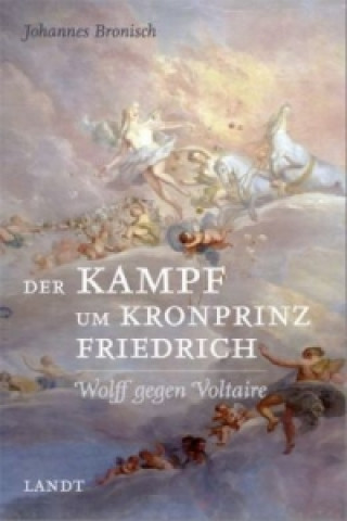 Der Kampf um Kronprinz Friedrich