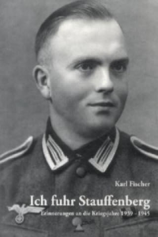 Ich fuhr Stauffenberg