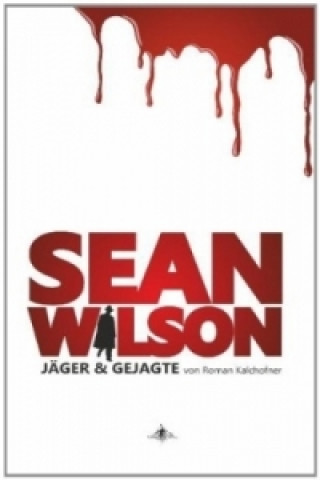 Sean Wilson - Jäger & Gejagte