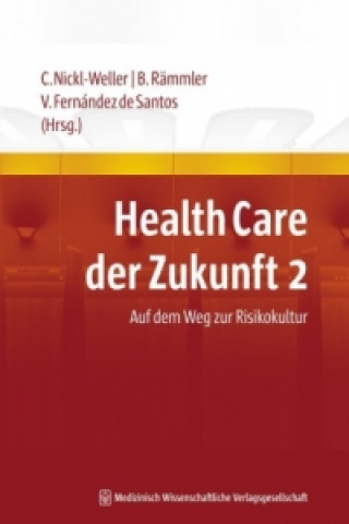 Health Care der Zukunft. Bd.2