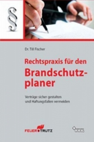 Rechtspraxis für den Brandschutzplaner