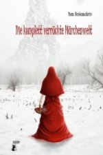 Die komplett verrückte Märchenwelt