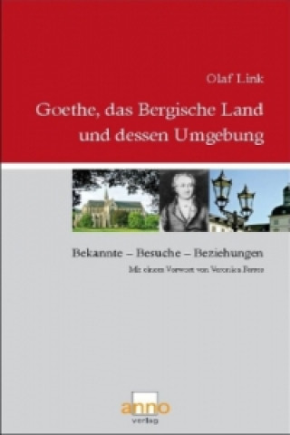 Goethe, das Bergische Land und dessen Umgebung