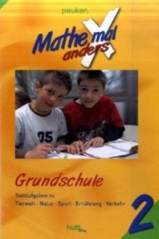 Pauker. Die Lernhilfen / Mathe mal anders, Grundschule Klasse 2