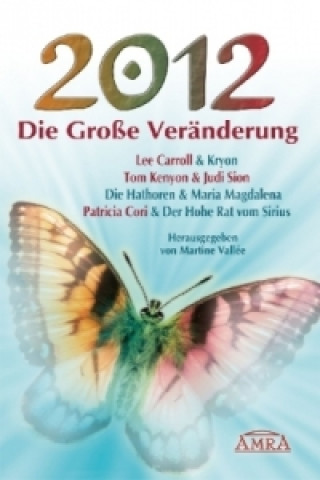 2012 - Die Große Veränderung