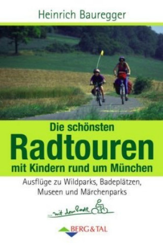 Die schönsten Radtouren mit Kindern rund um München