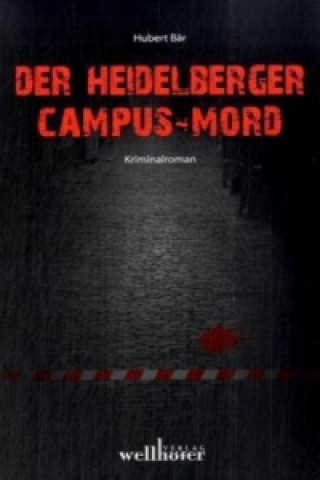 Der Heidelberger Campus-Mord