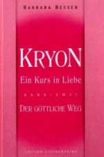 Kryon - Ein Kurs in Liebe. Bd.2