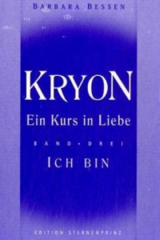Kryon - Ein Kurs in Liebe. Bd.3