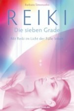 Reiki - Die sieben Grade