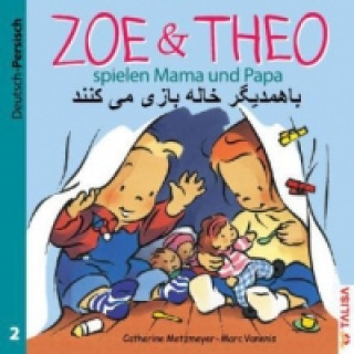 Zoe & Theo spielen Mama und Papa , Deutsch-Persisch