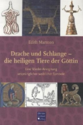 Drache und Schlange - die heiligen Tiere der Göttin