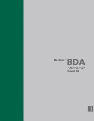 Berliner BDA Architekten. Bd.3