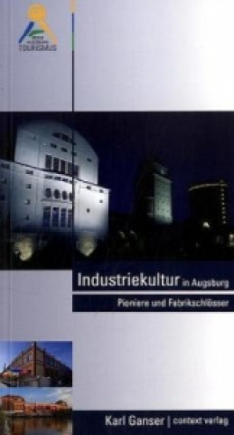 Industriekultur in Augsburg