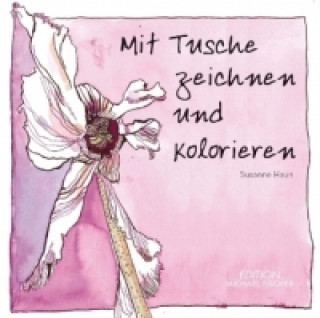 Mit Tusche zeichnen und kolorieren