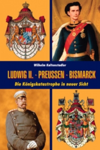 Ludwig II. - Preußen - Bismarck