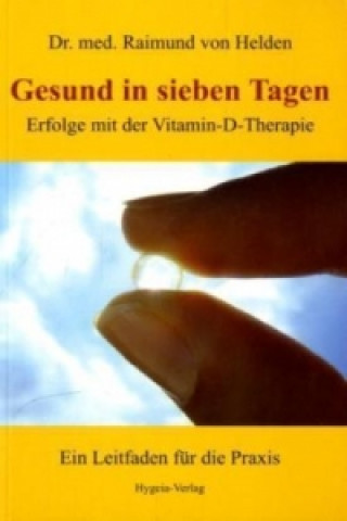 Gesund in sieben Tagen (Raimund von Helden)(Carte broșată)