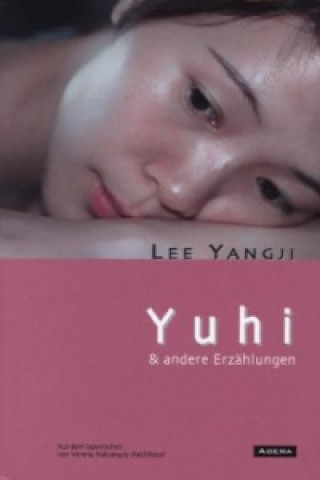 Yuhi & andere Erzählungen