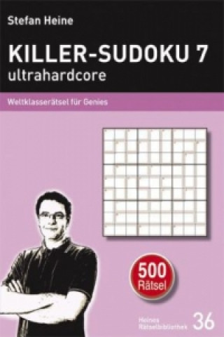 Killer-Sudoku 7 - ultrahardcore. Bd.7