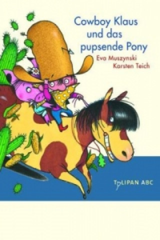 Cowboy Klaus und das pupsende Pony