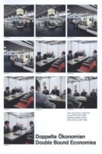 Doppelte Ökonomien / Double Bound Economies