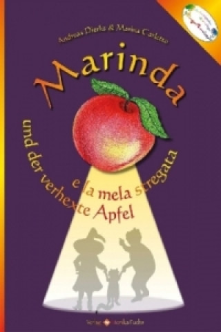 Marinda und der verhexte Apfel. Marinda e la mela stregata